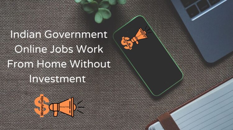 Indian Government online jobs work from home without investment