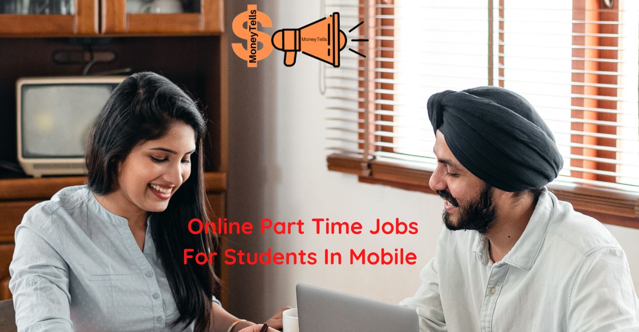 online part time jobs for students in mobile