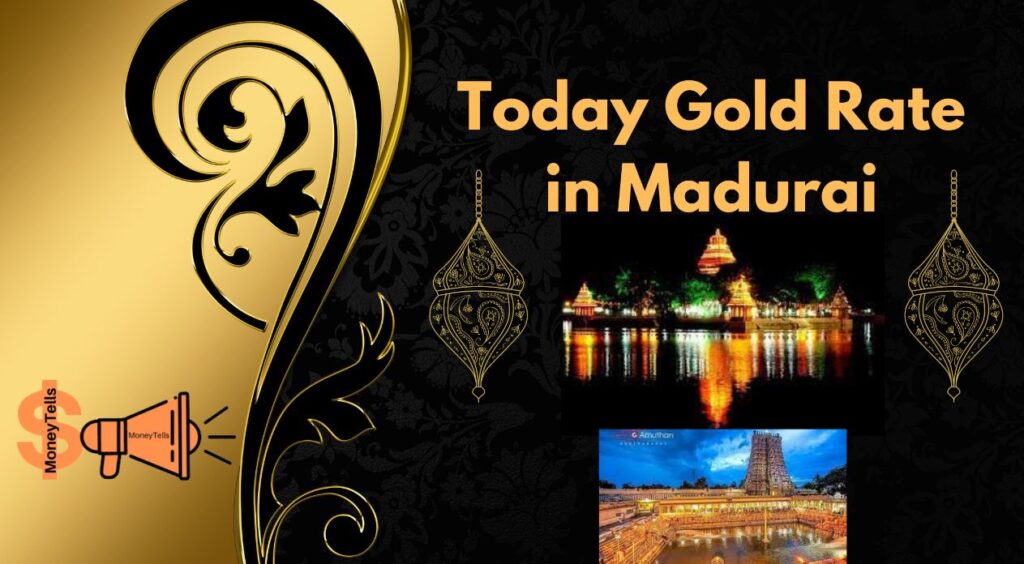 Today gold rate in Madurai