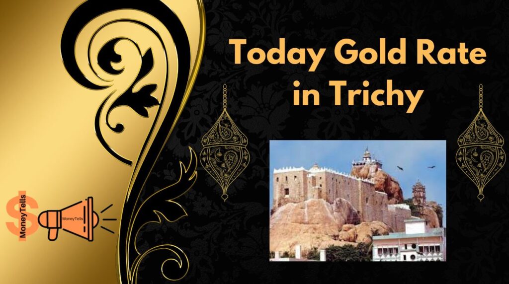 Today gold rate in trichy