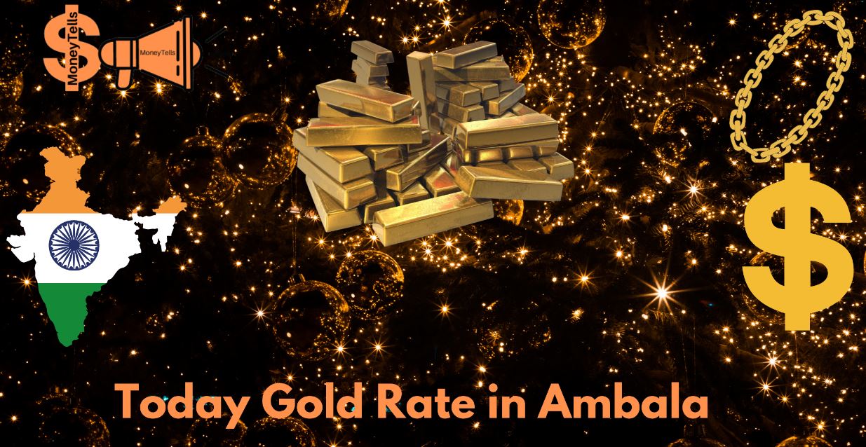 Today gold rate in Ambala