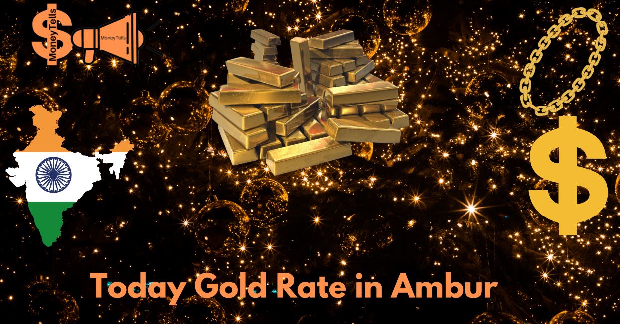 Today gold rate in Ambur