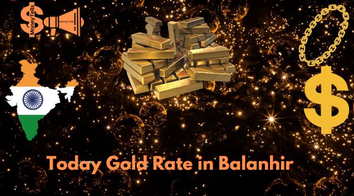 Today gold rate in Balanhir