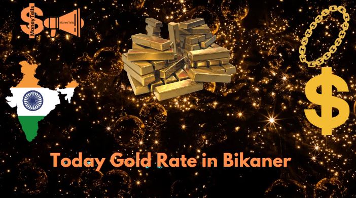 gold rate today in bikaner