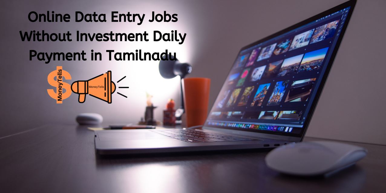 online data entry jobs without investment daily payment in tamilnadu