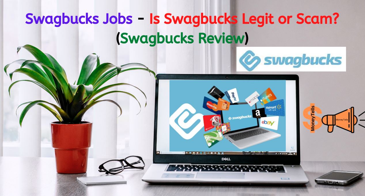 Swagbucks Jobs Is Swagbucks Legit or Scam (Swagbucks Review)
