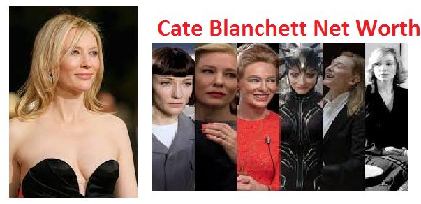 Cate Blanchett net worth 2023
